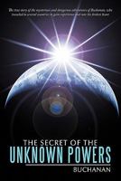 The Secret of the Unknown Powers 1456752537 Book Cover