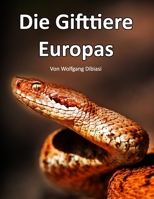 Die Gifttiere Europas 197420099X Book Cover