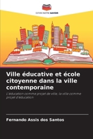 Ville éducative et école citoyenne dans la ville contemporaine (French Edition) 6208102030 Book Cover