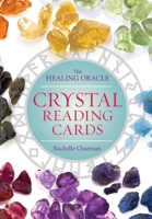 Crystal Reading Cards: The Healing Oracle 1454918497 Book Cover