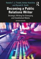 Becoming a Public Relations Writer: Strategic Writing for Emerging and Established Media 1032159324 Book Cover