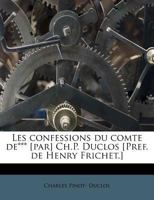Les Confessions Du Comte De*** [par] Ch.P. Duclos [pref. de Henry Frichet.] 1178850803 Book Cover
