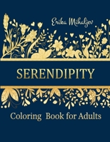 Serendipity: Coloring Book for Adults 179399997X Book Cover