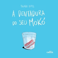 A Dentadura do Seu Mokó 8574169625 Book Cover