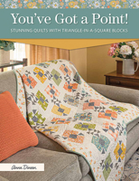 You've Got a Point!: Stunning Quilts with Triangle-In-A-Square Blocks 1683561945 Book Cover