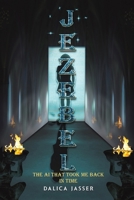 Jezebel: The AI That Took Me Back In Time 1035848287 Book Cover