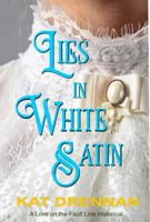 Lies in White Satin : A Love on the Faultline Historical Novella 1734258438 Book Cover