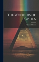 The Wonders of Optics 1021621307 Book Cover