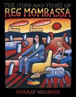The Mind and Times of Reg Mombassa 0732287898 Book Cover