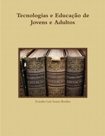 Tecnologias e Educação de Jovens e Adultos 1312930608 Book Cover