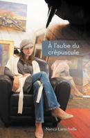 À L'aube Du Crépuscule 1469773708 Book Cover