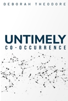 An untimely co-occurrence 1835201601 Book Cover