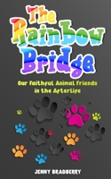 The Rainbow Bridge: Our Faithful Animal Friends in the Afterlife 1446786846 Book Cover