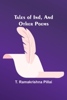 Tales of Ind, And Other Poems 935791014X Book Cover