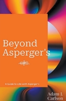 Asperger's Unlocked: A Guide to Life with Asperger's B0BYRKZQP8 Book Cover