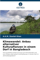 Klimawandel: Anbau alternativer Kulturpflanzen in einem Dorf in Bangladesch (German Edition) 6630257006 Book Cover