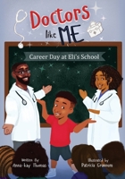 Doctors Like Me : Career Day at Eli's School 1962140318 Book Cover