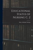 Educational Status of Nursing C. 2 1019105615 Book Cover