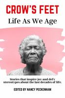 Crow's Feet: Life As We Age 1735268607 Book Cover