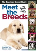 The American Kennel Club's Meet The Breeds 1621870871 Book Cover
