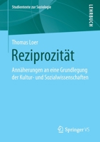 Reziprozit�t: Ann�herungen an Eine Grundlegung Der Kultur- Und Sozialwissenschaften 3658321113 Book Cover