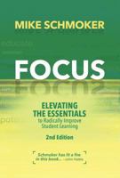 Focus: Elevating the Essentials to Radically Improve Student Learning 1416626344 Book Cover