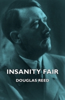 Insanity Fair; a European Cavalcade 1406734918 Book Cover