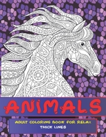 Adult Coloring Book for relax - Animals - Thick Lines B08VVCQ3DX Book Cover