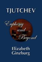 Tjutchev: Euphony and Beyond 089357371X Book Cover