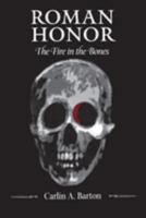 Roman Honor: The Fire in the Bones 0520225252 Book Cover