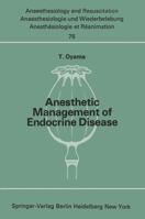Anesthetic Management of Endocrine Disease 3540061819 Book Cover