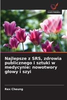Najlepsze z SRS, zdrowia publicznego i sztuki w medycynie: nowotwory glowy i szyi (Polish Edition) 6209479510 Book Cover