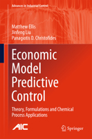 Economic Model Predictive Control: Theory, Formulations and Chemical Process Applications 3319411071 Book Cover