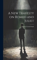 A New Travesty On Romeo And Juliet (1877) 1021972959 Book Cover