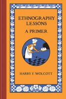 Ethnography Lessons: A Primer 1598745808 Book Cover