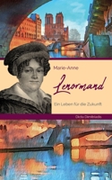 Marie-Anne Lenormand: Ein Leben für die Zukunft 3948050074 Book Cover