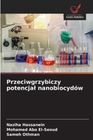 Przeciwgrzybiczy potencjal nanobiocydów 6209602975 Book Cover