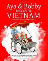 Aya & Bobby Discover Vietnam: Land of the Ascending Dragon: Volume 2 9198370014 Book Cover