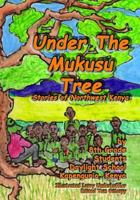 Under the Mukusu Tree 1530609453 Book Cover