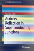 Andreev Reﬂection in Superconducting Junctions 9811641641 Book Cover