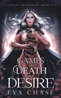 Games of Death and Desire (Rites of Possession) 1998752569 Book Cover