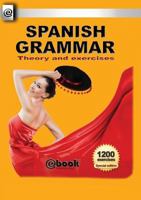 Spanish Grammar - Theory and Exercises 6068846474 Book Cover