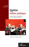 Quitter le métier politique: Le retrait de la vie politique de Jean-Philippe Magnen (French Edition) 2343094578 Book Cover