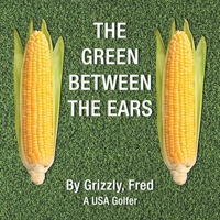 The Green Between the Ears B0CVSGJW81 Book Cover
