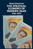 The Political Economy Of Modern Iran: Despotism And Pseudo Modernism, 1926 1979 1349047805 Book Cover