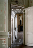 Heimliche Welten im Neuen Palais: Rudolf Prinz zur Lippe im Dialog mit Fotografien von Friederike von Rauch 3868595821 Book Cover