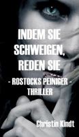 INDEM SIE SCHWEIGEN, REDEN SIE (German Edition) 3748242743 Book Cover