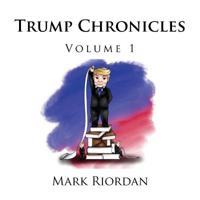 Trump Chronicles Volume 1 1976032806 Book Cover