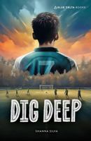 Dig Deep (Blue Delta Fiction) 1638892725 Book Cover