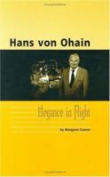 Hans Von Ohain: Elegance in Flight (General Publication) 1563475200 Book Cover